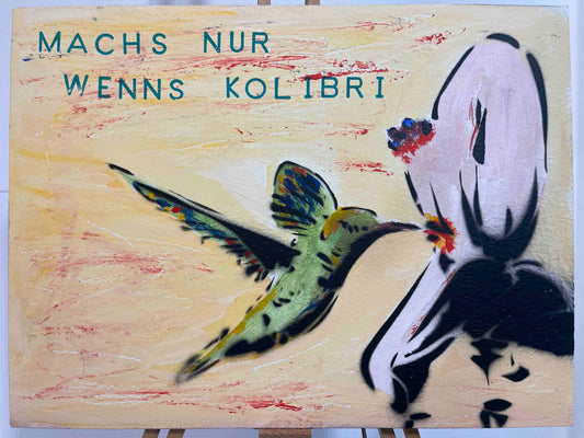 Machs nur wenns Kolibri Punk Tiere Original